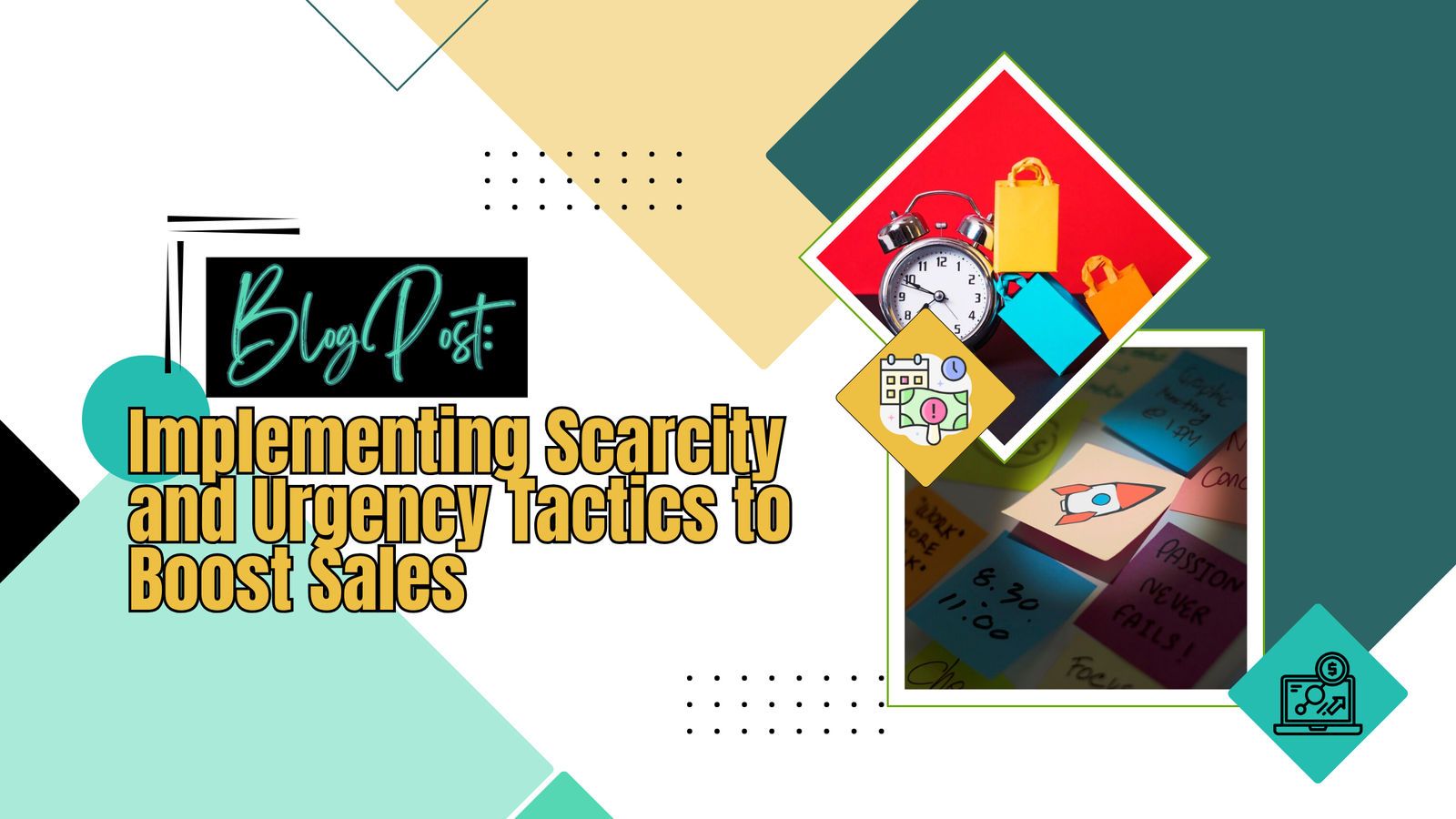 Implementing Scarcity and Urgency Tactics to Boost Sales