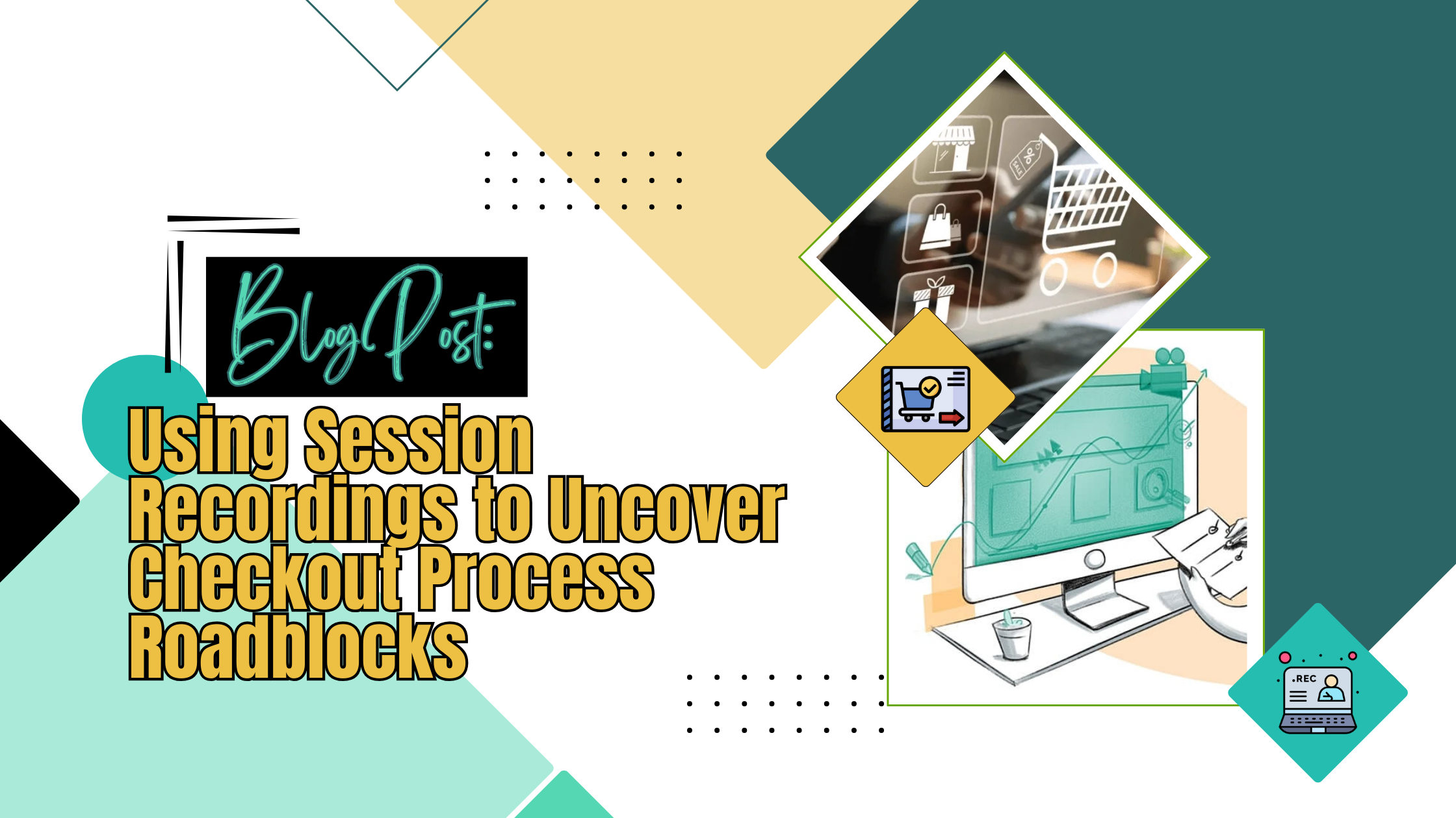 Using Session Recordings to Uncover Checkout Process Roadblocks
