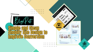 Simple and Clean Shopify Site Design to Improve Conversion